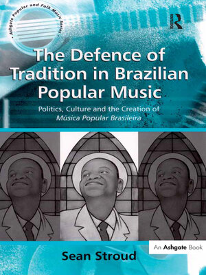 cover image of The Defence of Tradition in Brazilian Popular Music
